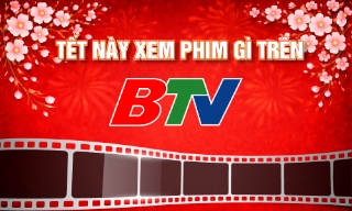 Tết này xem phim gì trên BTV